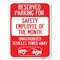 Signmission Reserved Parking for Safety Employee of the Month Unauthorized Vehicles Towed Away, A-1824-23077 A-1824-23077 - alternate 1
